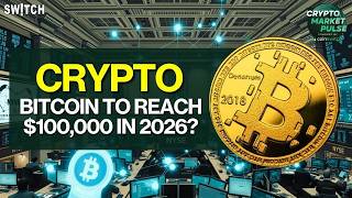 Crypto Market Pulse: Bitcoin To Reach $100,000 in 2026? | What's Next? Powered by CoinSwitch