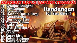Download lagu DANGDUT KOPLO JAIPONG TERBARU 2026 🔥 Full Bass Glerr, Kendangnya Candu Bikin Goyang | No Iklan Cuyy- mp3