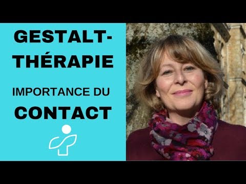 En quoi le contact est il important en Gestalt-thérapie ?