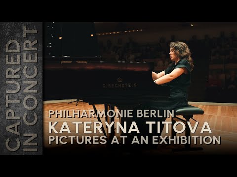 Mussorgsky – Pictures At An Exhibition | Kateryna Titova, piano | live at the Philharmonie Berlin