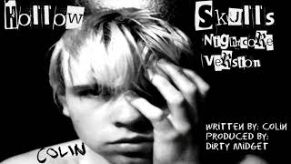 Colin - Hollow Skulls (Nightcore Version)(Official Audio) 2012 Single