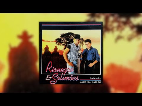 Paixão Antiga - Rionegro e Solimões