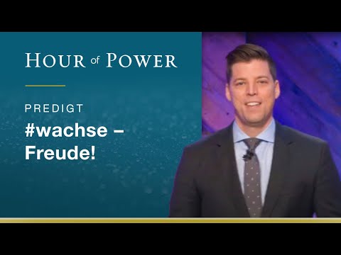 Bobby Schuller: #wachse - Freude!