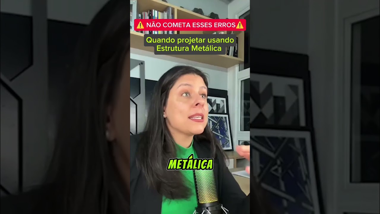 Não cometa esses erros ao projetar com estrutura metálica!