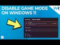 How to disable Game Mode on Windows 11