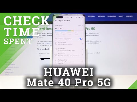 How to Check Total Screen Time on HUAWEI Mate 40 Pro 5G – Verify Display Time