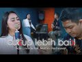 Ade Govinda - Cukup Lebih Baik (Feat. Memes Prameswari)