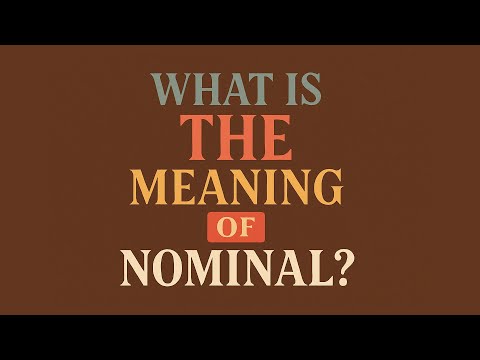 What is the meaning of Nominal?
