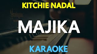 MAJIKA - Kitchie Nadal (KARAOKE Version)