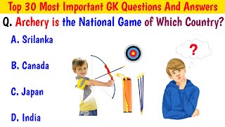Top 30 Most Important GK Questions And Answers