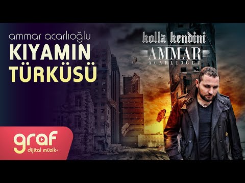 Ammar Acarlıoğlu - Kıyamın Türküsü