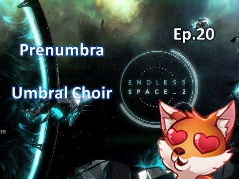 Endless Space 2 Penumbra Umbral Choir - Part 20