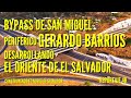 Bypass de San Miguel Periférico Gerardo Barrios - Desarrollando el Oriente de El Salvador - 4K