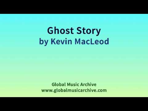 Ghost Story by Kevin MacLeod 1 HOUR
