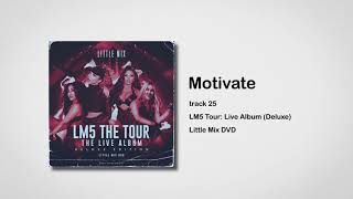 Little Mix - Motivate (LM5 Tour: Live Album Deluxe)