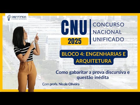 CNU 2025 | BLOCO 4 | Engenharias e Arquitetura | Análise do Edital + Estratégias + Tema Inédito