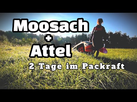 Moosach Attel / Vater - Tochter Packraft Tour / 2 Tage Wildcamping / X-Boil / Kanu / Kajak / Paddeln