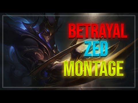 Betrayal Zed Montage | League Of Legends