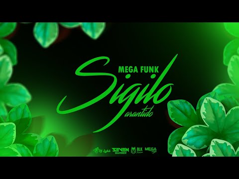 MEGA FUNK SIGILO GARANTIDO (DJ LUHÃ)