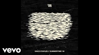 Vince Staples - &#39;06 (Audio)