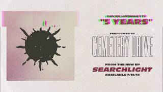 Cemetery Drive anuncia nova música, 5 Years