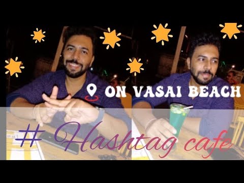 Hashtag cafe !! Cafe in Vasai with beautiful view and amazing vibes..