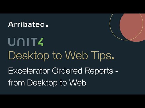 Unit4 ERP Desktop to Web Tips: Moving or Recreating Excelerator Ordered Reports