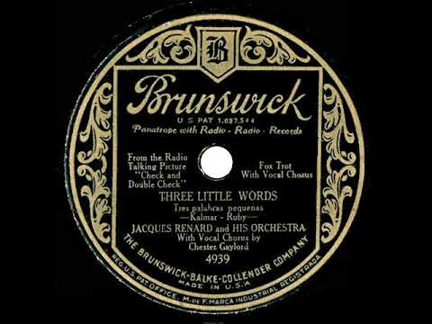 1930 Jacques Renard - Three Little Words (Chester Gaylord, vocal)