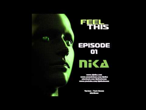 Feel This - Episode 01 - DJ NIka (Mixshow)