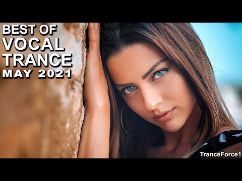 BEST OF VOCAL TRANCE MIX (May 2021) | TranceForce1