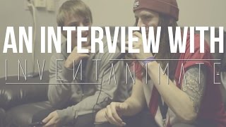 Invent Animate Interview HD | Not Erra | Poutine | DJENT? 11/14/14