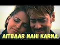 Aitbaar Nahi Karna ️ Qayamat Jhankarbeats Abhijeet Sadhana Ajay Devgan 90slover Lovesong Songs