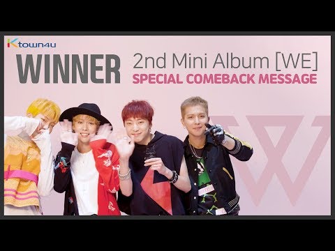 [Ktown4u Event] WINNER's Comeback Message and Special Event for YOU!