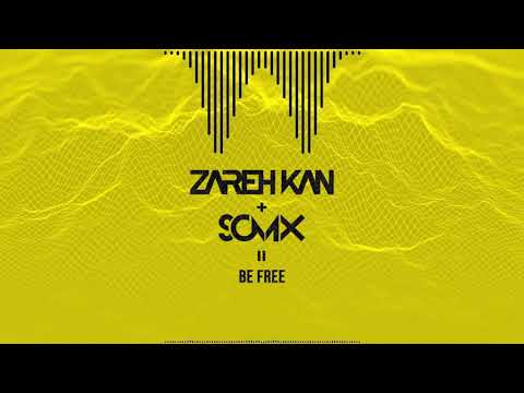 Zareh Kan X SomX - Be Free (2021)