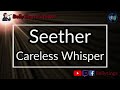 Seether - Careless Whisper (Karaoke)
