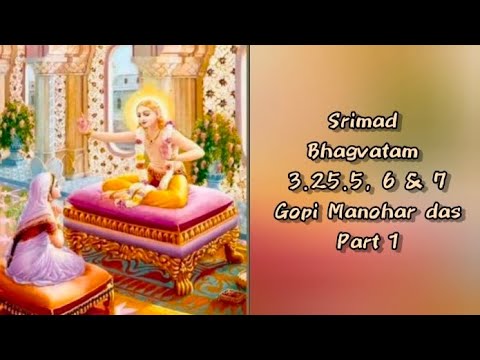  SB 3.25.5, 6 & 7 by Gopi Manohar das -20250908 part 1