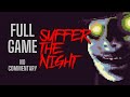 Suffer The Night Full Game Walkthrough No Commentary
