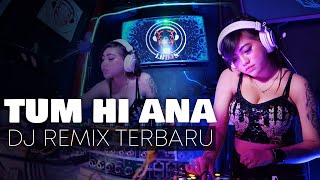 DJ TUM HI AANA HUDAHAEFA RAFFA Remix Terbaru  DJ T