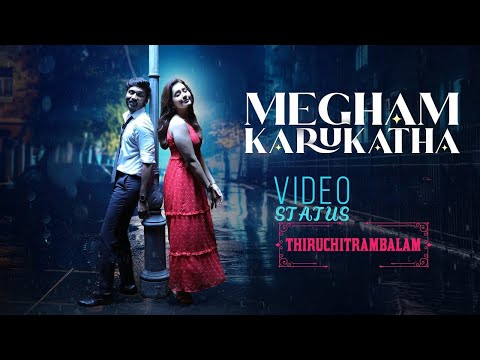 Megham Karukatha - Official Video Song Status | Thiruchitrambalam | Dhanush | Anirudh | Sun Pictures