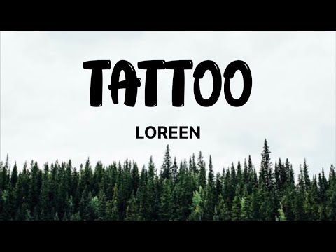 TATTOO - LOREEN (lyrics)
