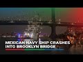 Mexican Navy Sailing Ship Crashes Into Brooklyn Bridge 19 Injured ABS CBN News