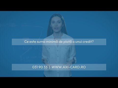 Ce este suma minimă de plată a unui credit? --- #AXIcard - Credit Online Rapid (ad-l)