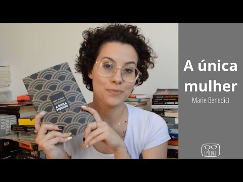 A nica mulher (Marie Benedict) - Eplogo Literatura