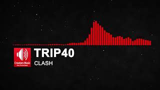Trip40 - Clash
