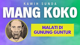Download lagu MALATI DI GUNUNG GUNTUR - KAWIH SUNDA MANG KOKO mp3 Download lagu MALATI DI GUNUNG GUNTUR - KAWIH SUNDA MANG KOKO mp3