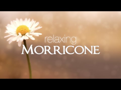 Relaxing Ennio Morricone ● Soundtracks for Relaxation (Cinema Music and Melodies) - HD Audio