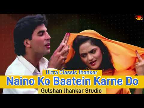 Naino Ko Baatein Karne Do | Ultra Classic Jhankar Beats | Akshay Kumar | Madhoo | Elaan | 90s Song 