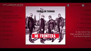 Fuerza de Tijuana - Soy Como El Tigre (Feat. Los Buitres &amp; Los Nuevos Elegantes)