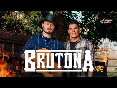 Carreiro e Capataz - Brutona (Clipe Oficial)
