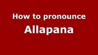 How to pronounce Allapana